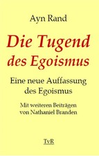 Ayn Rand (u. a.) | Die Tugend des Egoismus | Buch | Deutsch (2015)
