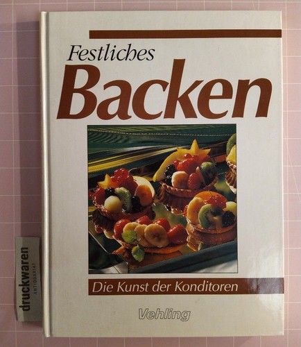 Festliches backen die kunst - backen.,
