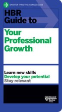 HBR Guide to Your Professional
