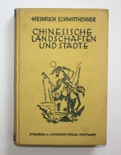 1925 Schmitthenner Chinesische Landschaften und Städte China Asien