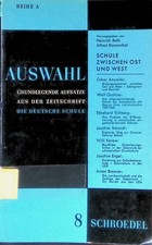 Schule zwischen Ost und West. Grundlegende Aufsätze aus der Zeitschrift "Die Deu