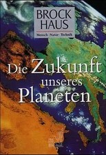 Brockhaus Mensch - Natur - Technik / Die Zukunft unseres Planeten Zst. SEHR GUT