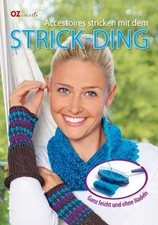 Accessoires stricken mit dem Strick-Ding: Ganz leich... | Buch | Zustand wie neu