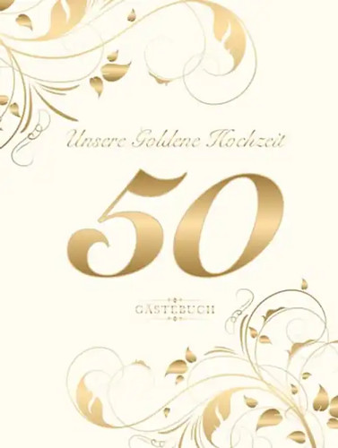 Unsere goldene hochzeit - unsere,