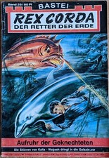 Rex Corda Der Retter der Erde - Nr.: 26 - Aufruhr der Geknechteten - H.G.Francis