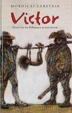 Victor: Roman über das Leben