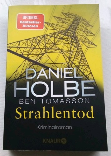 Strahlentod von daniel holbe - strahlentod,