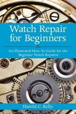 Watch Repair for Beginners by