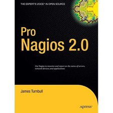 Pro Nagios 2.0 (Expert's Voice in Open Source) - HardBack NEW Turnbull, James 1