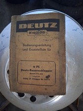 Deutz Traktor Bedienungsanleitung  Einzelteilliste 11 PS Bauernschlepper