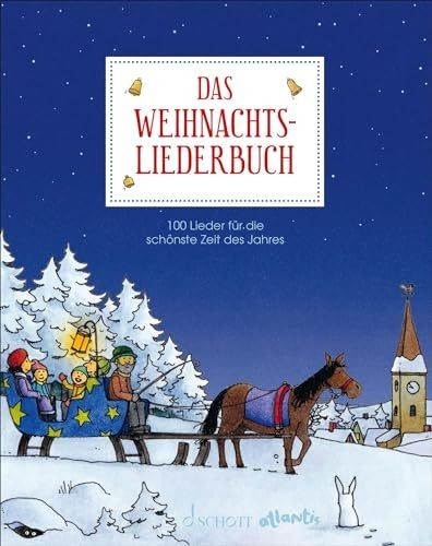 Das weihnachtsliederbuch 100 - das, weihnachtsliederbuch: