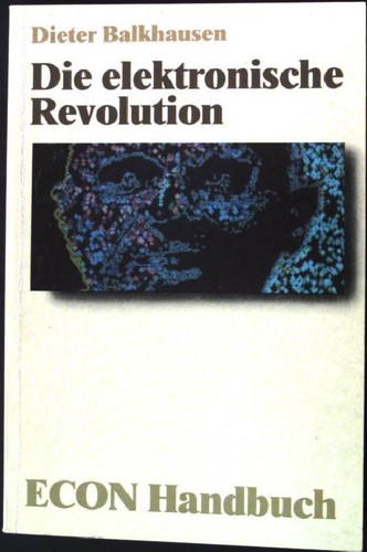 Die elektronische revolution - die,