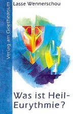 Was ist Heil-Eurythmie?: Ein