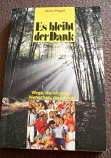 Arno Pagel; Es bleibt der Dank. Wege, die ich ging - Menschen, die ich traf