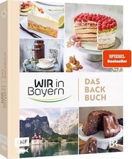 Wir in Bayern - Das Backbuch -