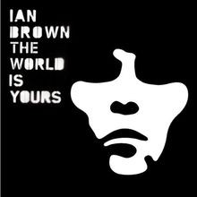 The world yours - is,
