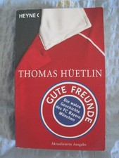 Gute Freunde-Die wahre Geschichte des FC Bayern München