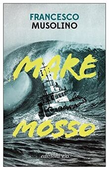 Mare mosso von - , musolino