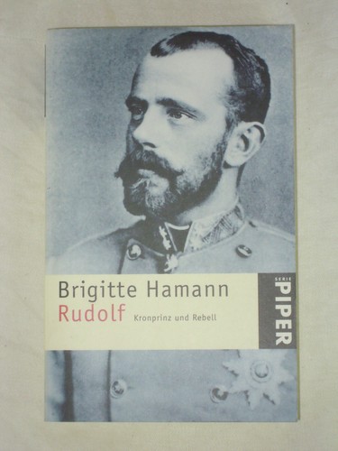 Rudolf kronprinz und - rudolf,, rebell