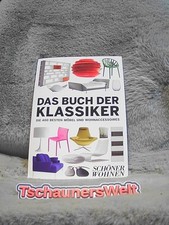 Das Buch der Klassiker : die 400 besten Möbel und Wohnaccessoires. Schöner wohne