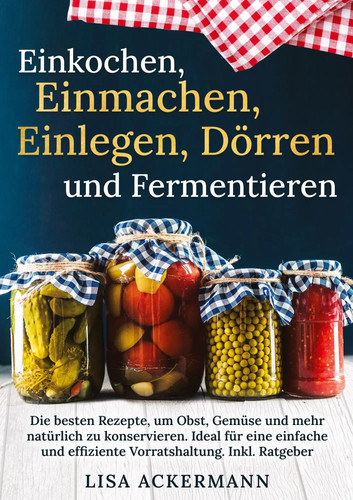 Einkochen einmachen - einkochen,,