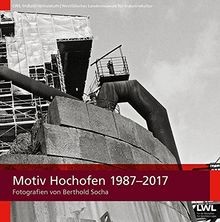 Motiv hochofen 1987 - motiv, 1987-2017