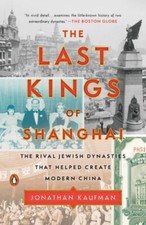 The Last Kings of Shanghai|Jonathan Kaufman|Broschiertes Buch|Englisch