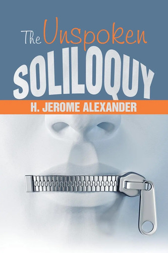 The unspoken soliloquy - the,