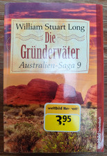 Die Gründerväter - Australien-Saga 9 * William Stuart Long