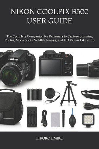 Nikon coolpix b500 user - nikon, guide