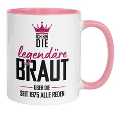 Tasse 50. Geburtstag | Krone & Spruch | Ich die legendäre Braut von der alle