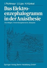Pichlmayr - Das Elektroenzephalogramm in Der Anasthesie  Grundlagen A - X555z
