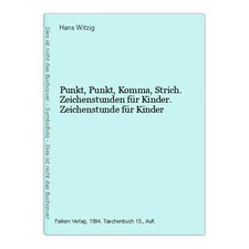 Punkt, Punkt, Komma, Strich. Zeichenstunden für Kinder. Zeichenstunde für Kinder