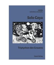 Solo Goya: Triptychon des Grauens, Vanja Michailova-Simeonova