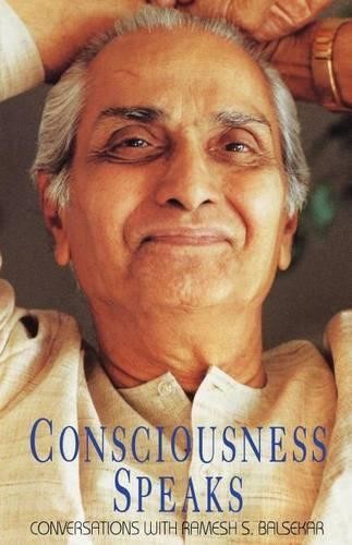 Balsekar consciousness speaks - balsekar,
