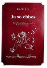 Ja so ebbes. Gedichte, Erzählungen und Schulerinnerungen. Zeichnungen von Cölest