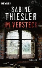 Im Versteck: Thriller von Thiesler, Sabine | Buch | Zustand gut