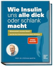 Wie Insulin uns alle dick oder schlank macht: Buch Becker Joest Volk Verlag