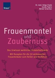 Frauenmantel und zaubernuss - und,