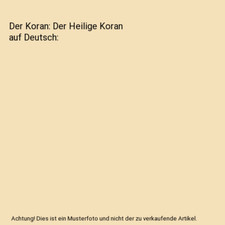 Der Koran: Der Heilige Koran auf Deutsch, [Gott], Allah