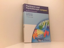 Psychiatrie und Psychotherapie compact: Das gesamte Facharztwissen das gesamte F