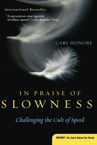 Praise slowness - praise, of