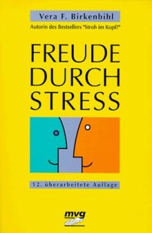 Freude durch stress - freude,