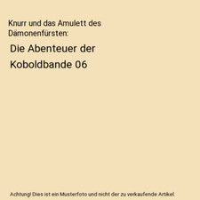Knurr und das Amulett des Dämonenfürsten: Die Abenteuer der Koboldbande 06, Jo