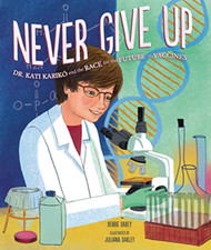 Never Give Up: Dr. Kati