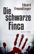 Die schwarze Finca: Spanien-Thriller (Andalusische Trilogie ... | Buch | guter Zustand