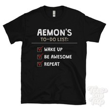 AEMON'S TO DO LIST WAKE UP BE