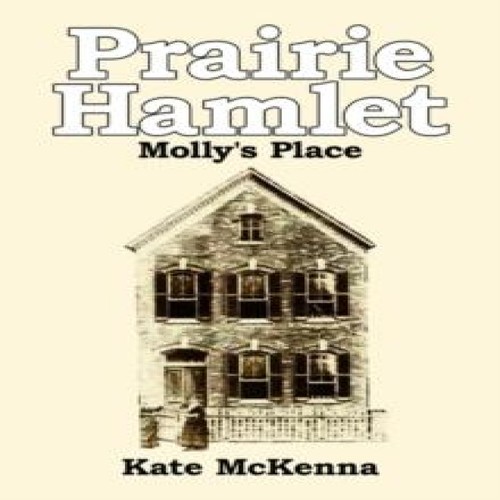 Prairie hamlet molly place - hamlet,