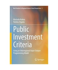 Public Investment Criteria: Using an Interregional Input-Output Programming Mode