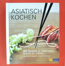 Asiatisch kochen 300 rezepte - kochen,